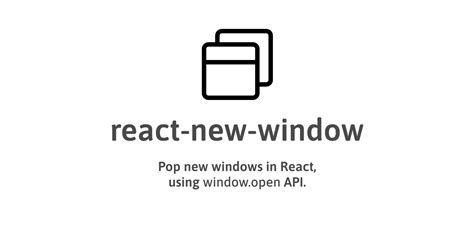 rmariuzzo/react-new-window - Github