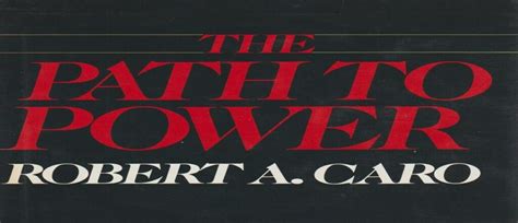 Robert Caro The Path To Power