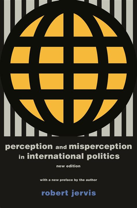 Robert Jervis Perception And Misperception Bayanbox