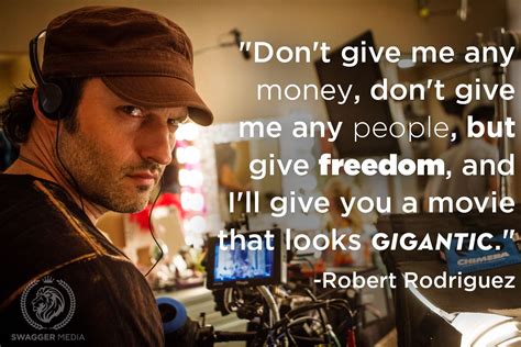 Robert Rodriguez Famous Quotes