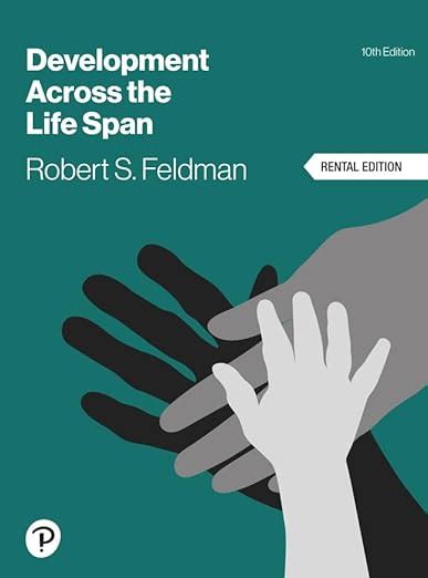 Robert S Feldman Development Across The Lifespan