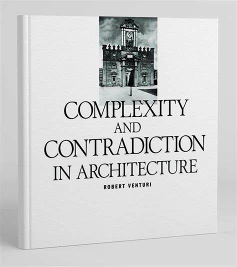 Robert Venturi Excerpts From Complexity And Contradiction
