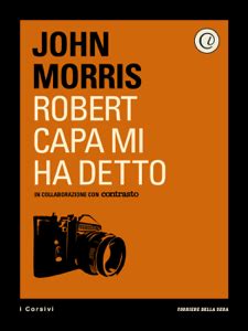 Read Robert Capa Mi Ha Detto 