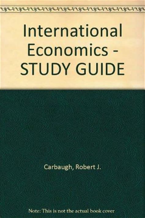 Read Robert Carbaugh International Economics Study Guide 