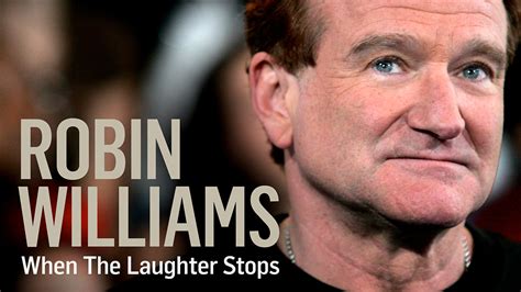 Robin Williams When The Laughter Stops 1951 2014