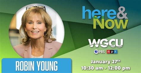 robin young here and now biography examples