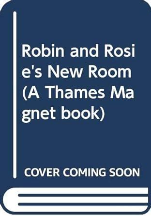 Full Download Robin And Rosies New Room A Thames Magnet Book 