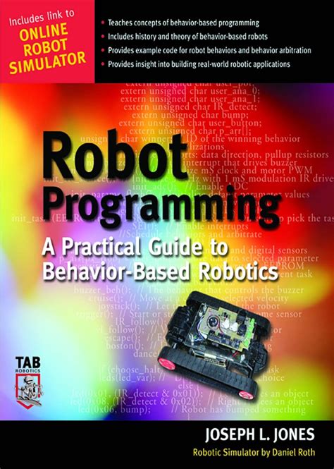 Robot Programming A Practicalto Behavior Based Robotics