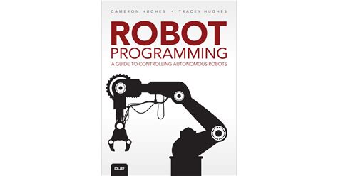 Full Download Robot Programming A Guide To Controlling Autonomous Robots 
