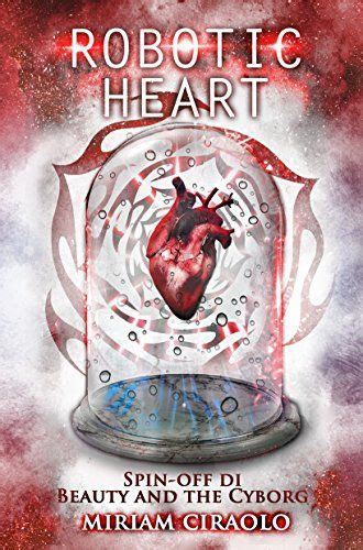 Download Robotic Heart Spin Off Di Beauty And The Cyborg 