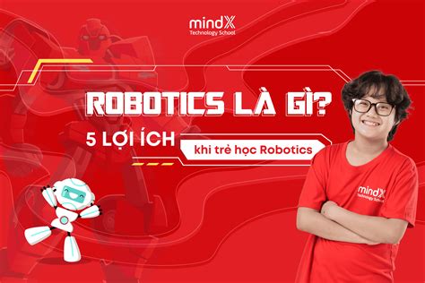 robotics là gì | Robotics l g ng dng ra sao