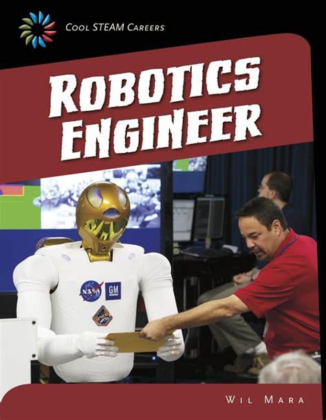 Read Robotics Engineer 21St Century Skills Library Cool Steam Careers 