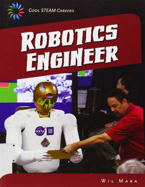 Read Robotics Engineer 21St Century Skills Library Cool Steam Careers 