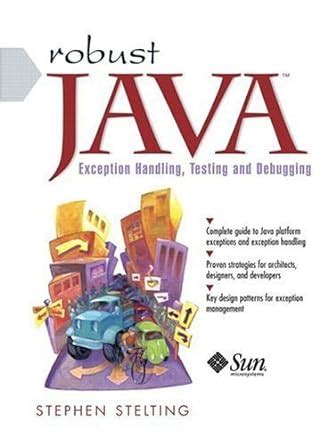 Read Robust Java Exception Handling Testing And Debugging 