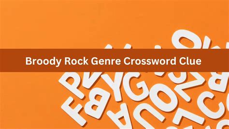 rock (David Bowie’s genre) - Daily Themed Crossword Answers