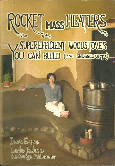 Read Rocket Mass Heaters Superefficient Woodstoves You Can Build 