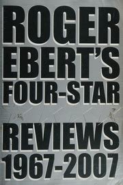 roger ebert s four star reviews 1967 2007