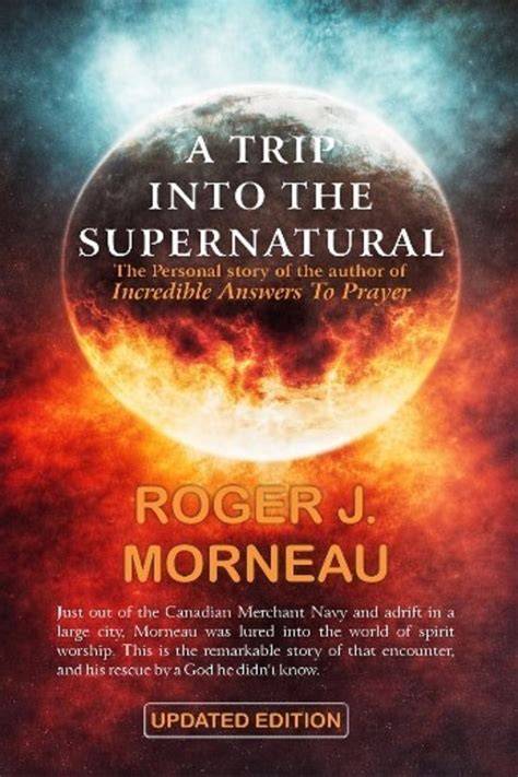 roger morneau s trip into the supernatural