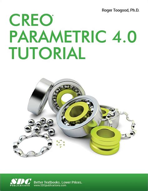 Read Roger Toogood Ph D Creo Parametric 4 0 Tutorial 