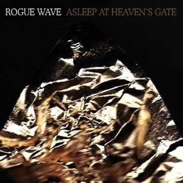 rogue wave asleep at heavens gate zip