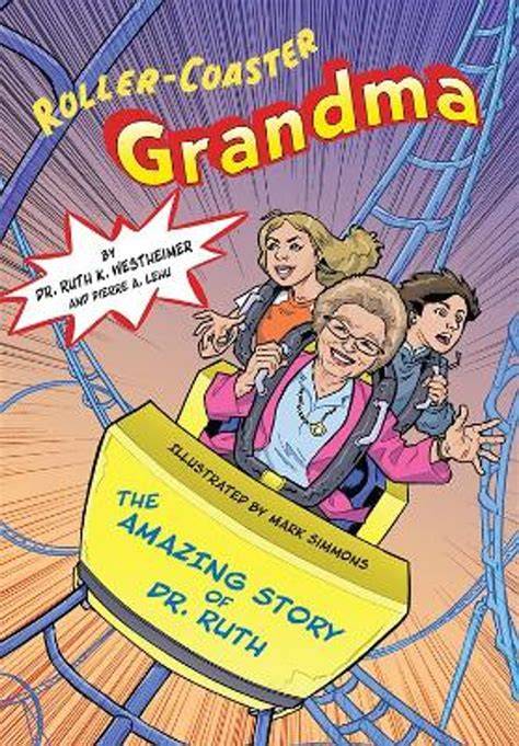 roller coaster grandma the amazing story of dr ru