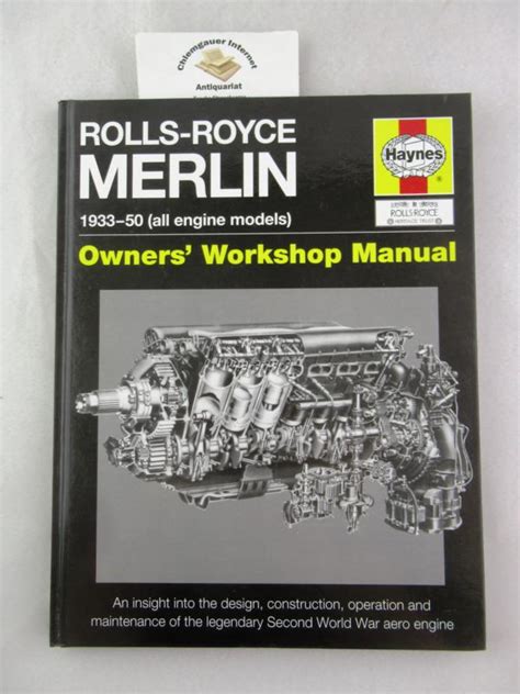 Download Rolls Royce Merlin Manual 1933 50 All Engine Models An Insight Into The Design Construction Operation And Maintenance Of The Legendary World War 2 Aero Engine Owners Workshop Manual 