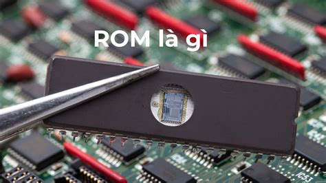 rom là | ROM l g Chc nng ca ROM