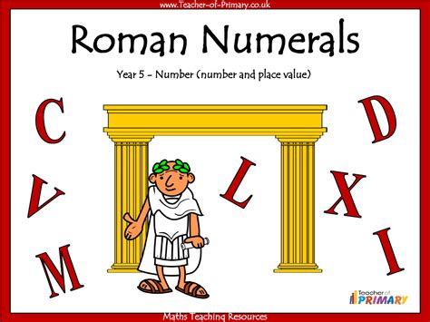 Roman Numerals Powerpoint Maths Year 5 Roman Numerals Year 5 - Roman Numerals Year 5