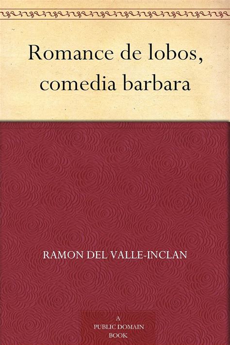 Romance De Lobos Comedia Barbara