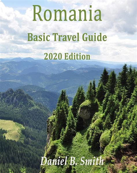 Romania Basic Travel Guide 2020 Edition