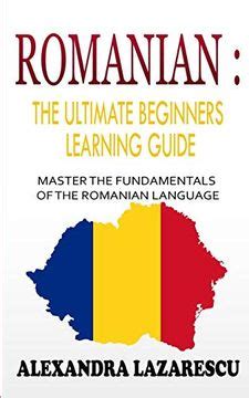 romanian the ultimate beginners learning guide ma