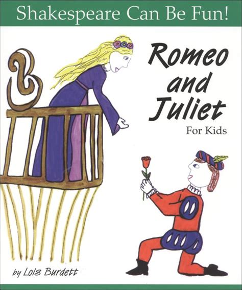 Romeo And Juliet For Kids   Romeo And Juliet For Kids Shakespeare Can Be - Romeo And Juliet For Kids