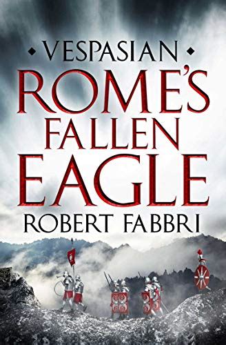 Full Download Romes Fallen Eagle Vespasian Series Book 4 