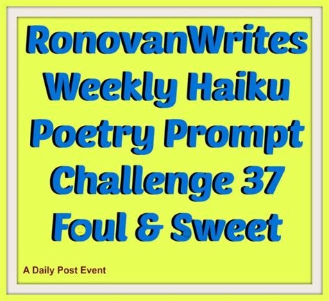 Ronovan Writes Weekly Haiku Poetry Prompt Challenge 331 Writing Prompts Poetry - Writing Prompts Poetry