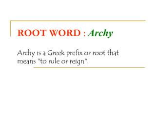 Root Meaning Of Archy