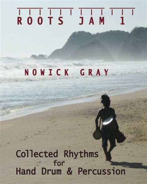 Roots Jam 1 Collected Rhythms For Hand Drum And P