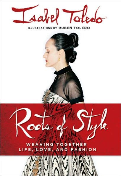 Read Online Roots Of Style Weaving Together Life Love And Fashion 