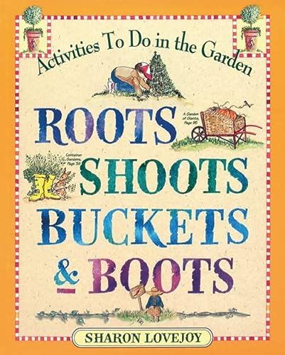 Full Download Roots Shoots Buckets And Boots Gardening Together With Children 