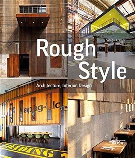 Rough Style Architecture Interior Design
