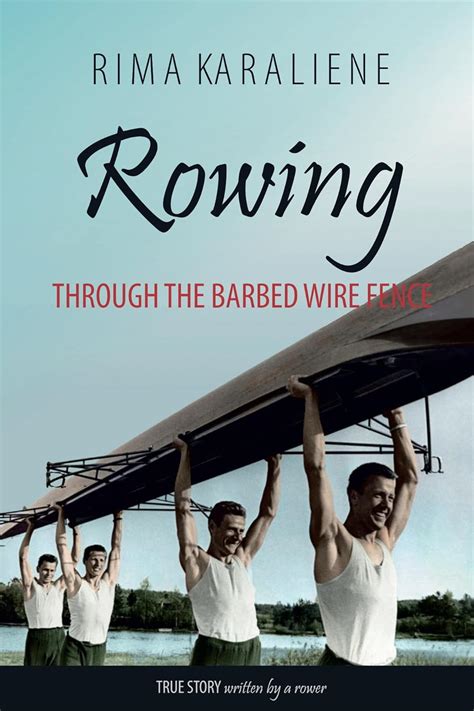 rowing through the barbed wire fence