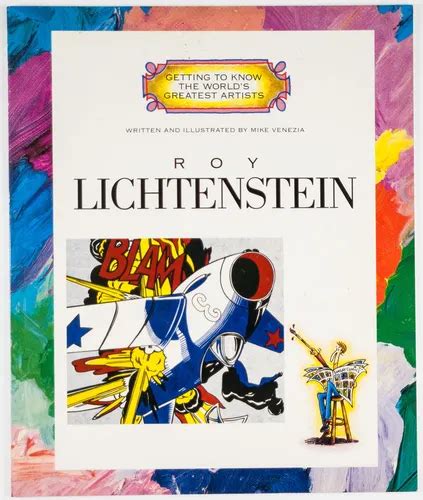Roy Lichtenstein Getting To Know The Worlds Greatest Artists