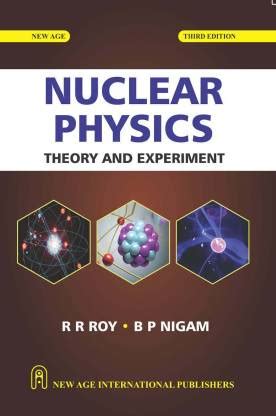 Full Download Roy And Nigam Nuclear Physics 