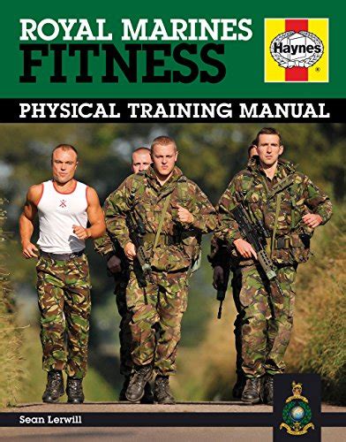 Download Royal Marines Fitness Manual Improve Your Personal Fitness The Marines Way Haynes Manual 