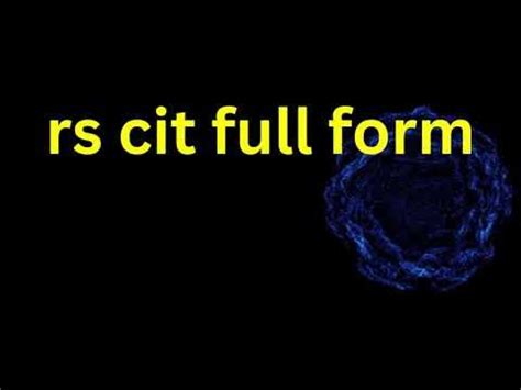 Rs Cit Full Form