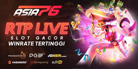 Rtp Live Asia76 Rtp Live Slot Gacor Winrate Slot Gacor Asia76 - Slot Gacor Asia76