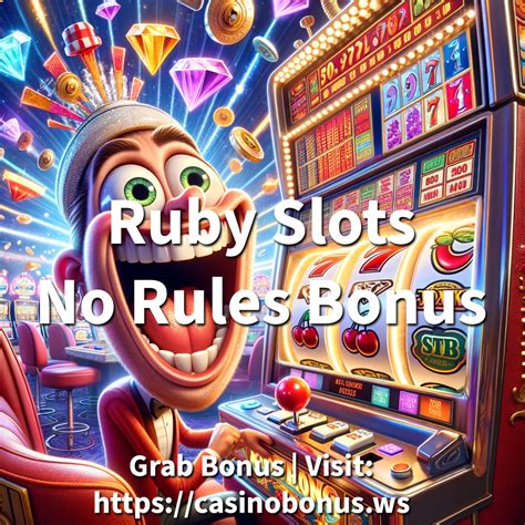 ruby slots no rules bonus