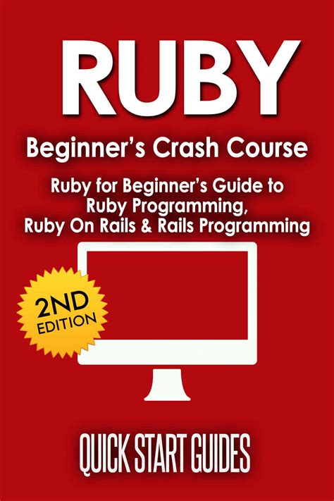 Read Ruby 2Nd Edition Beginners Crash Course Ruby For Beginners Guide To Ruby Programming Ruby On Rails Rails Programming Data Structures Data Science Computer Science Computer Book 1 