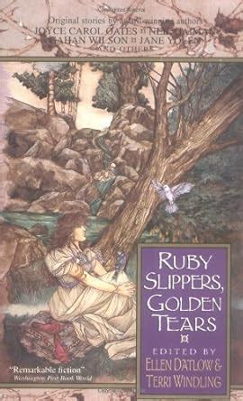 Download Ruby Slippers Golden Tears Ellen Datlow 