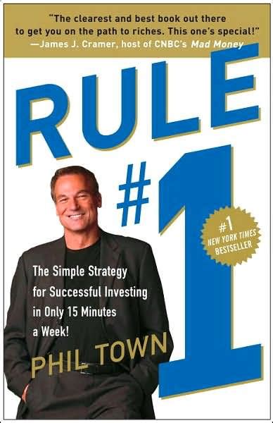 Read Online Rule 1 The Simple Strategy For Successful Investing In Only 15 Minutes A Week Phil Town 