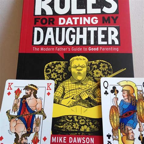 rules for dating my daughter: the modern fathers guide to good parenting